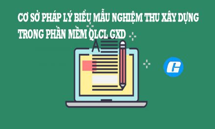 Cơ sở pháp lý của các biểu mẫu phần mềm Quản lý chất lượng công trình GXD