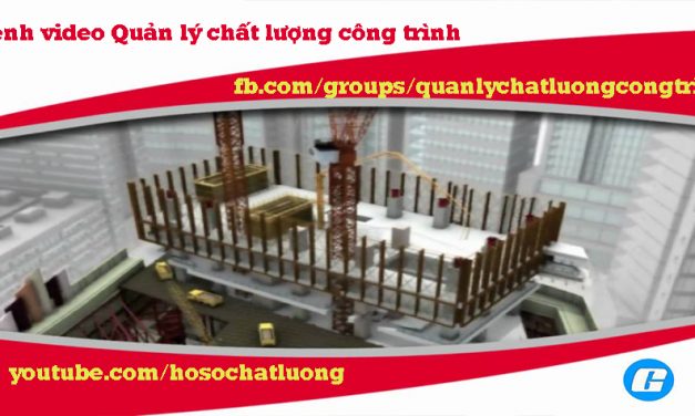 Kênh video và diễn đàn thảo luận về phần mềm Quản lý chất lượng công trình GXD