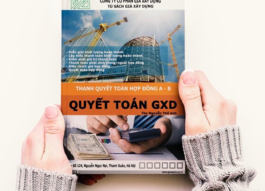 Giáo trình thanh quyết toán hợp đồng xây dựng gửi tặng bạn