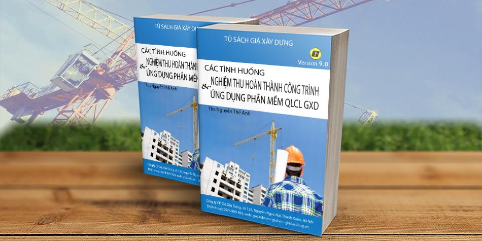 Các tình huống nghiệm thu hoàn thành công trình ứng dụng phần mềm QLCL GXD