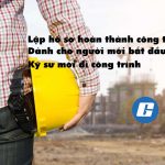 Lập hồ sơ hoàn thành công trình cho người mới bắt đầu