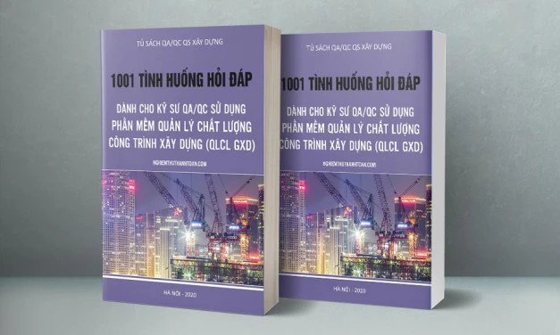 1001 tình huống sử dụng phần mềm quản lý chất lượng công trình dành cho Kỹ sư QA/QC xây dựng